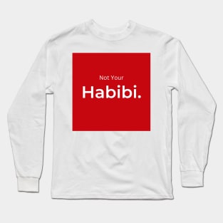 Not Your Habibi. (red) Long Sleeve T-Shirt